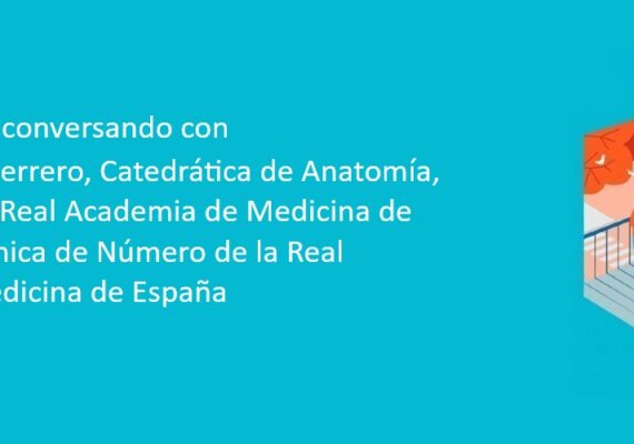 La Mirada ASISA conversando con Trinidad Herrero, Catedrática de Anatomía, Presidenta de la Real Academia de medicina de Murcia y Académica de Número de la Real Academia de Medicina de España