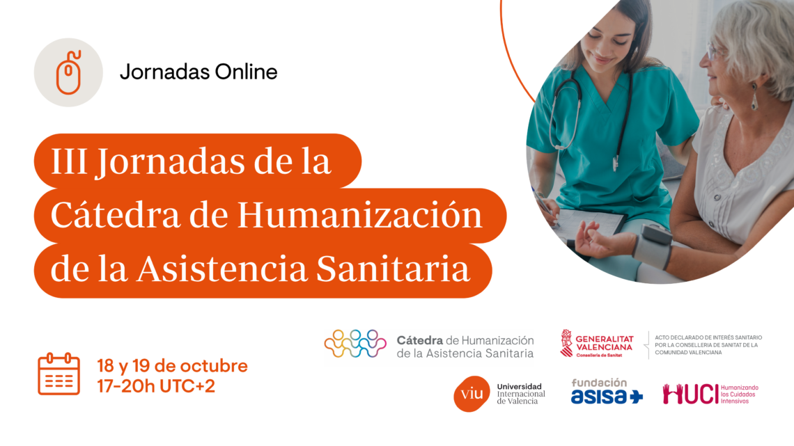La Cátedra de Humanización de la Asistencia Sanitaria celebra su  III Jornadas Online de Formación los días 18 y 19 de octubre