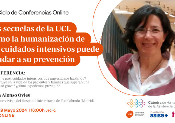 La Cátedra de Humanización de la Fundación ASISA celebra la 2ª sesión del Ciclo de Conferencias Online 2024 dedicado a las secuelas de la UCI