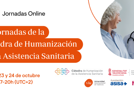 La Cátedra de Humanización de la Asistencia Sanitaria celebrará las IV Jornadas Online de la Cátedra de Humanización de la Asistencia Sanitaria