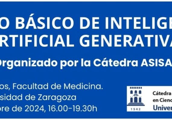 La Cátedra ASISA en Ciencia y Tecnología Médica Aplicada organiza en Zaragoza un curso sobre inteligencia artificial generativa