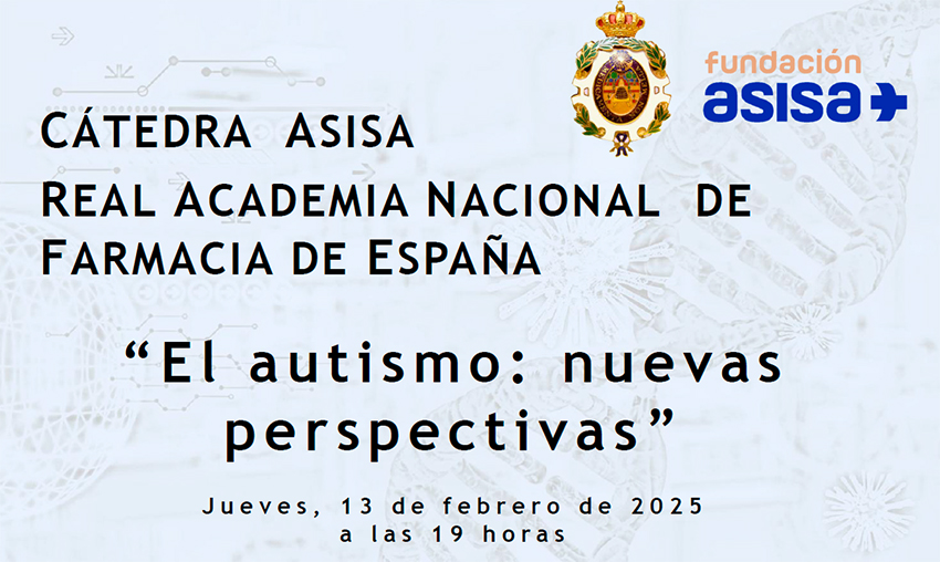 La Cátedra ASISA de Ciencias Farmacéuticas: Enfermedades Olvidadas con la Real Academia Nacional de Farmacia celebra la jornada “El autismo: nuevas perspectivas”