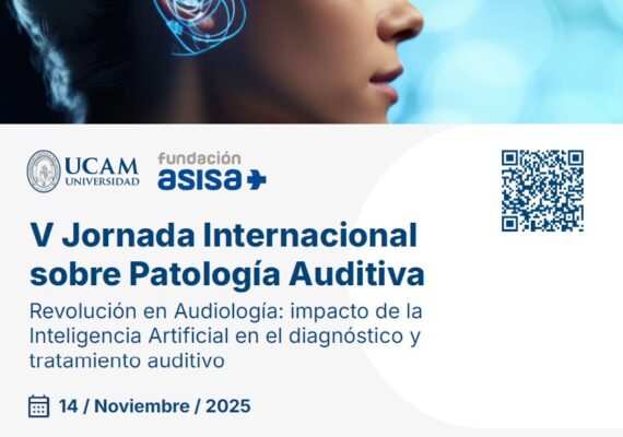 La Cátedra de Patología Auditiva UCAM-ASISA organiza la V Jornada Internacional sobre Patología Auditiva