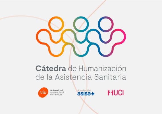 La Cátedra de Humanización de la Asistencia Sanitaria de VIU, Fundación ASISA y Proyecto HUCI abre la convocatoria 2026 de sus Ayudas a la Investigación y la V Edición de sus Premios