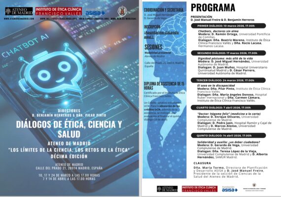 DIÁLOGOS DE ÉTICA, CIENCIA Y SALUD  “LOS LÍMITES DE LA CIENCIA, LOS RETOS DE LA ÉTICA”