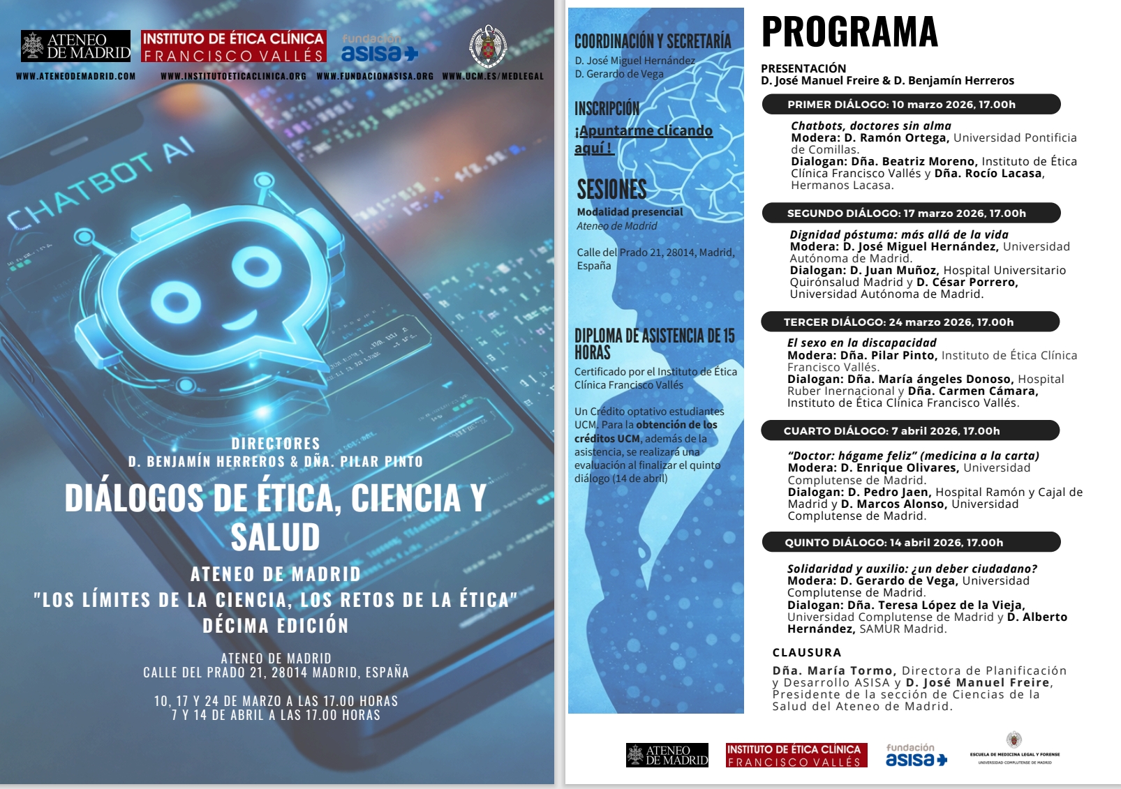 DIÁLOGOS DE ÉTICA, CIENCIA Y SALUD  “LOS LÍMITES DE LA CIENCIA, LOS RETOS DE LA ÉTICA”