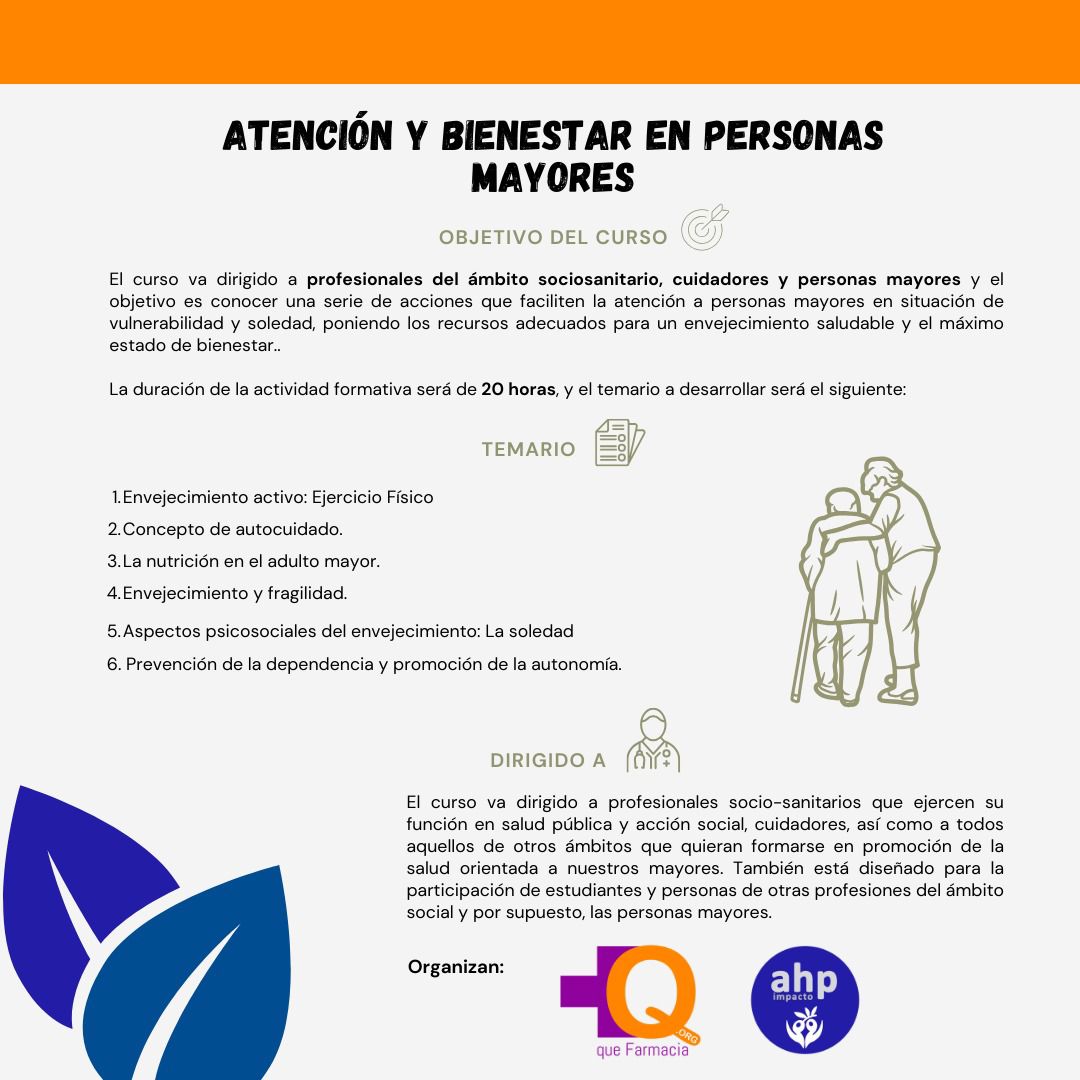 Con la colaboración de Fundación ASISA, en el marco del proyecto Salud y bienestar: Mayores vulnerables y en soledad, +QFARMACIA impartirá el Curso “Atención y Bienestar en Personas Mayores”
